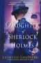 [The Daughter of Sherlock Holmes Mysteries 01] • The Daughter of Sherlock Holmes